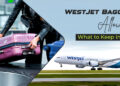 WestJet Baggage Allowance - What to Keep in Mind - Flyopedia Canada