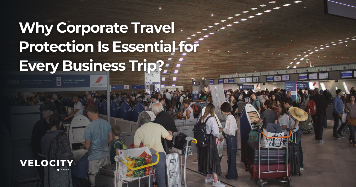 Corporate Travel Protection: Essential for Business Trips